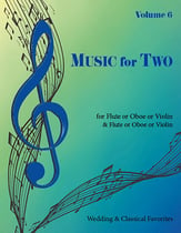 Music for Two #6 Wedding and Classical Favorites Flute/Oboe/Violin and Flute/Oboe/Violin cover